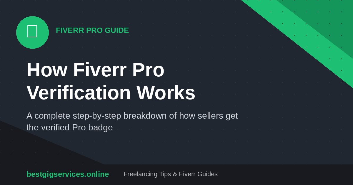 How Does Fiverr Pro Verification Work? A Complete Step-by-Step Guide