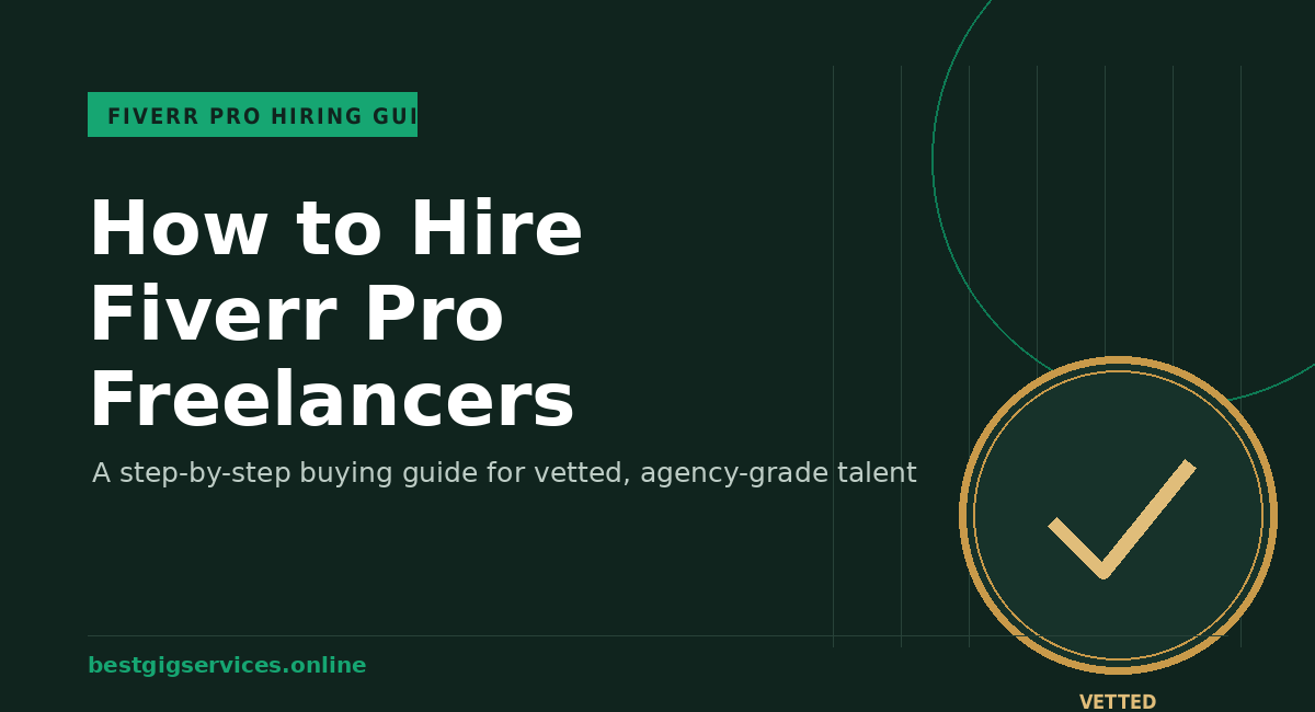 How to Hire Fiverr Pro Freelancers for Your Business